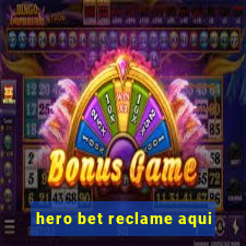 hero bet reclame aqui